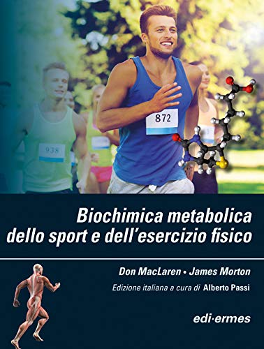 Biochimica metabolica dello sport e dell’esercizio fisico von Edi. Ermes